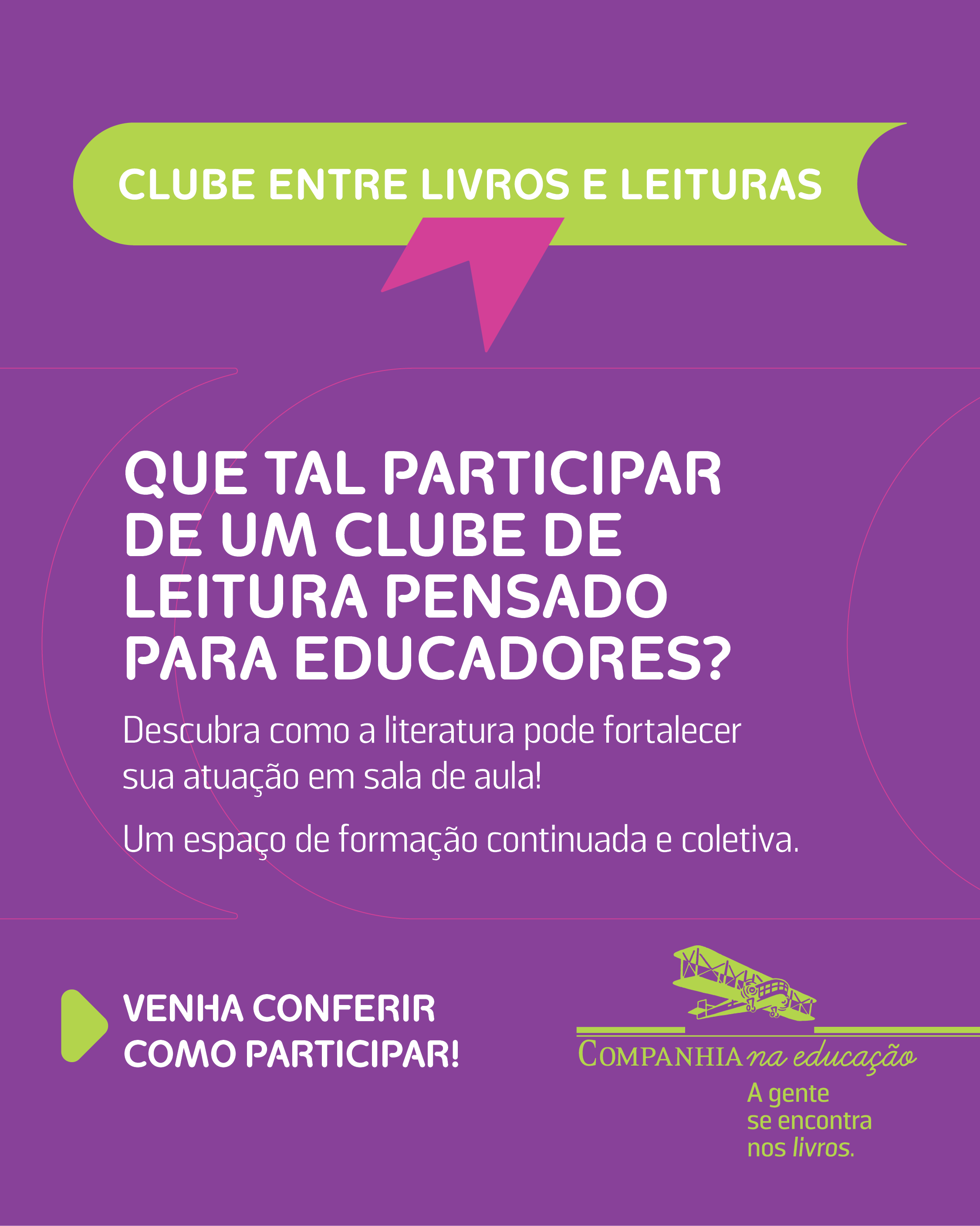 Que tal participar de um clube de leitura pensado para educadores?

Descubra como a literatura pode fortalecer sua atua��o em sala de aula!

Um espa�o de forma��o continuada e coletiva.